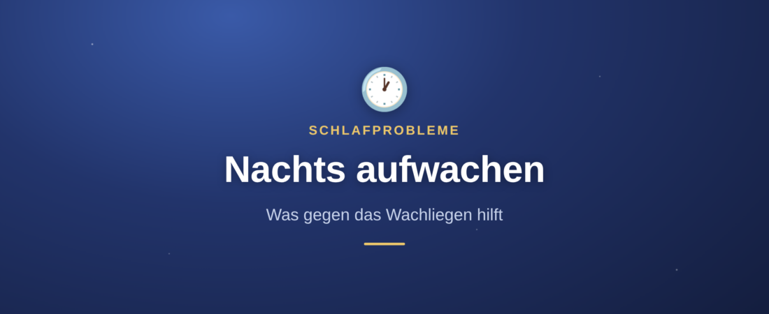 Nachts aufwachen und nicht mehr einschlafen: was hilft