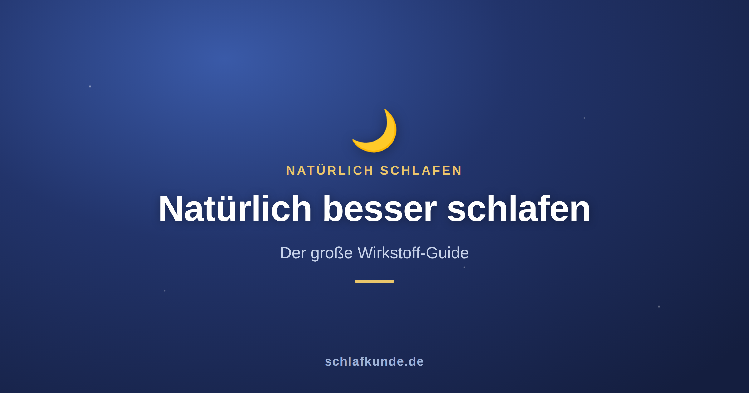 Natürlich besser schlafen: der große Wirkstoff-Guide
