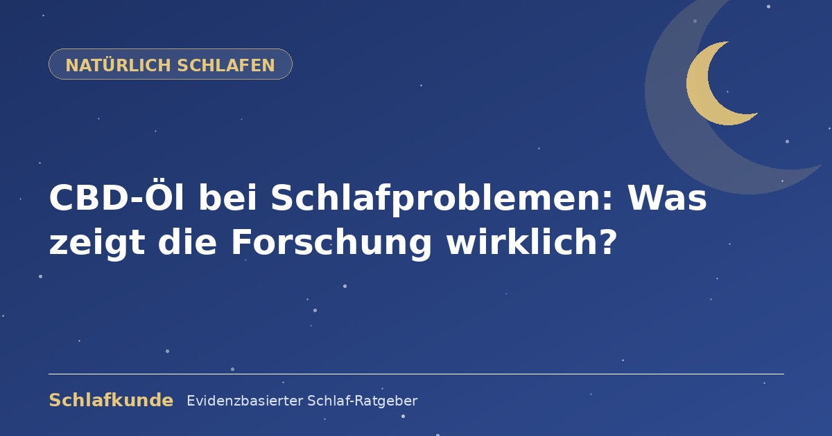 CBD-Öl bei Schlafproblemen: Was zeigt die Forschung wirklich?